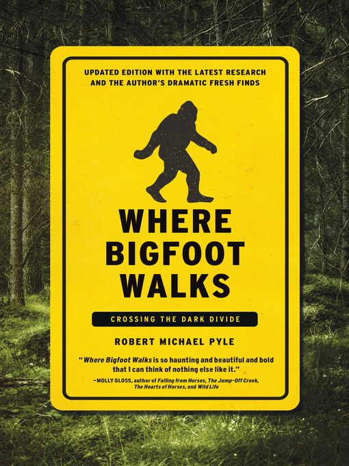 Title details for Where Bigfoot Walks by Robert Michael Pyle - Available